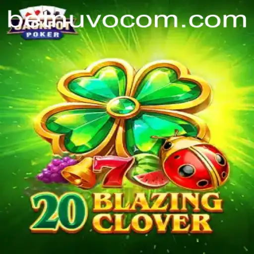 20BlazingClover: A Thrilling New Adventure Awaits in the World of BetNuvo